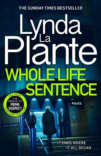 Паперова книга «Whole Life Sentence: The pulse-pounding final Detective Jane Tennison thriller», автор Лінда Ла Плант - фото №1