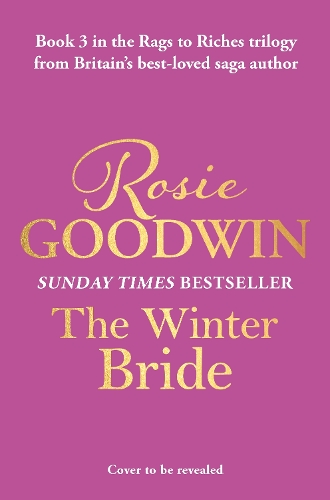Paper book «The Winter Bride: The third book in the brand-new Rags to Riches Trilogy from Britain's best-loved saga author», author Rosie Goodwin - фото №1