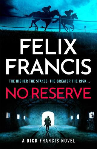 Бумажная книга «No Reserve: The brand new thriller from the master of the racing blockbuster», автор Феликс Фрэнсис - фото №1
