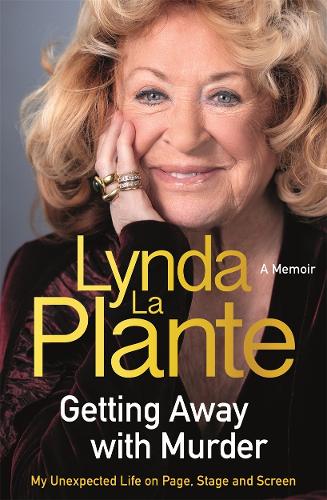 Бумажная книга «Getting Away with Murder: My Unexpected Life on Page, Stage and Screen», автор Линда Ла Плант - фото №1
