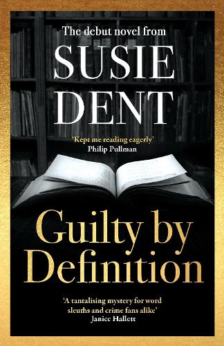 [object Object] «Guilty by Definition: The instant Sunday Times bestselling debut novel from Susie Dent», автор Сьюзи Дент - фото №1