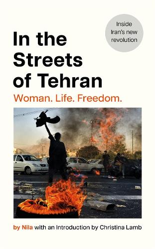 Бумажная книга «In the Streets of Tehran: Woman. Life. Freedom.», автор Нила - фото №1