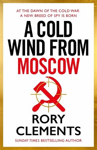 Бумажная книга «A Cold Wind From Moscow: The brand new 2025 thriller from the master of spy fiction», автор Рори Клементс - фото №1