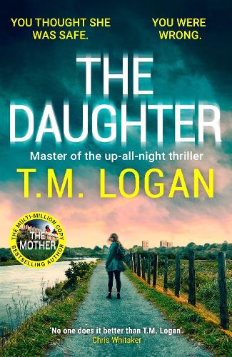 Бумажная книга «The Daughter: The brand new addictive thriller from the author of THE MOTHER - a perfect gift for Mother's Day», автор Т. М. Логан - фото №1