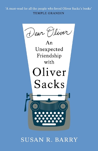 Бумажная книга «Dear Oliver: An unexpected friendship with Oliver Sacks», автор Сьюзан Р. Барри - фото №1