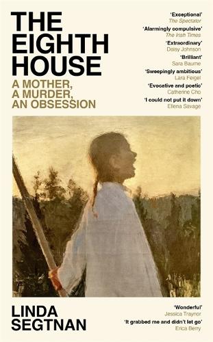 Бумажная книга «The Eighth House: A mother, a murder, an obsession», автор Линда Сегтнан - фото №1