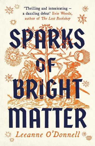 Паперова книга «Sparks of Bright Matter: 'A debut novel of great imagination and originality'- THE SUNDAY TIMES», автор Ліанн О'Доннелл - фото №1