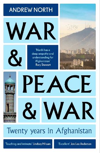 Бумажная книга «War & Peace & War: Twenty years in Afghanistan», автор Эндрю Норт - фото №1
