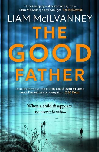 Бумажная книга «The Good Father: The stunning psychological thriller from the award-winning crime writer», автор Лиам Макилванни - фото №1