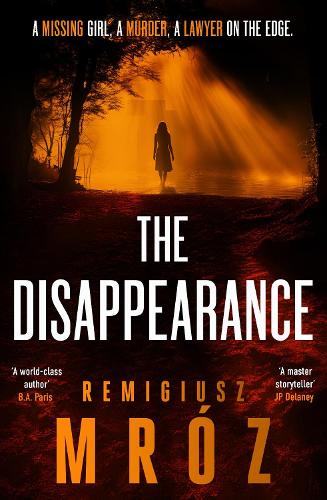 Бумажная книга «The Disappearance: The no.1 international bestselling crime thriller - now a hit TV series», автор Ремигиуш Мруз - фото №1