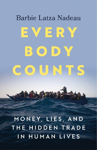 Бумажная книга «Every Body Counts: Money, lies, and the hidden trade in human lives», автор Барби Латса Надо - фото №1