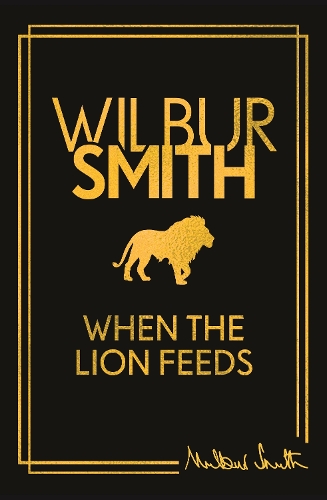 Паперова книга «When the Lion Feeds: The book that started it all», автор Вілбур Сміт - фото №1