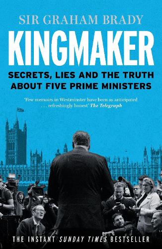 Паперова книга «Kingmaker: Secrets, Lies, and the Truth about Five Prime Ministers», автор Грем Бреді - фото №1