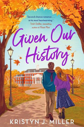 Бумажная книга «Given Our History: Curl up with the perfect second chance romance», автор Кристин Дж. Миллер - фото №1
