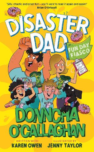 Бумажная книга «Disaster Dad: Fun Day Fiasco: THE NUMBER ONE BESTSELLER», авторов Доннча О’Каллаган, Карен Оуэн - фото №1