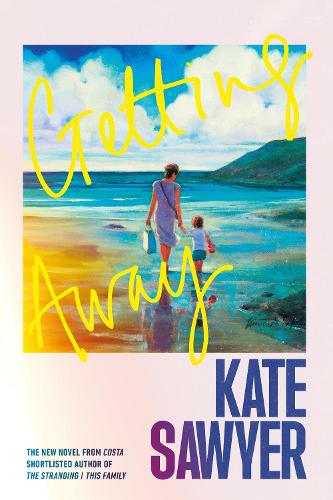 Бумажная книга «Getting Away: The holiday read of a lifetime from the author of THE STRANDING», автор Кейт Сойер - фото №1