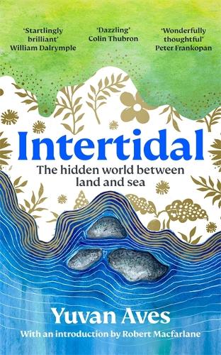 Бумажная книга «Intertidal: The hidden world between land and sea», автор Юван Авес - фото №1