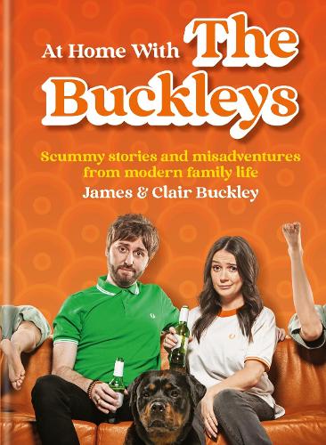 Бумажная книга «At Home With The Buckleys: Scummy stories and misadventures from modern family life», автор Джеймс Бакли - фото №1