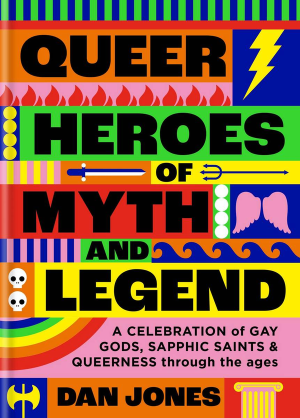 Бумажная книга «Queer Heroes of Myth and Legend», автор Дэн Джонс - фото №1