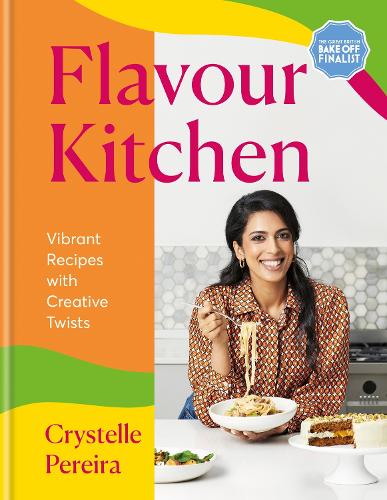 Бумажная книга «Flavour Kitchen: Vibrant Recipes with Creative Twists», автор Кристель Перейра - фото №1