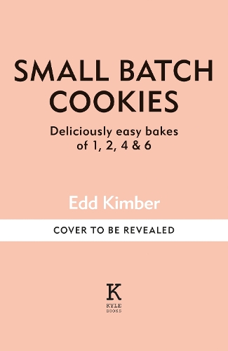 Паперова книга «Small Batch Cookies: Deliciously easy bakes for one to six people», автор Едд Кімбер - фото №1
