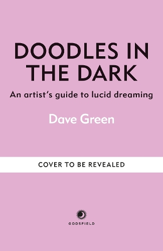 Бумажная книга «Doodles In The Dark: An artist's guide to lucid dreaming», автор Дэйв Грин - фото №1