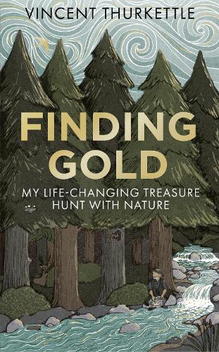 Паперова книга «Finding Gold: My life-changing treasure hunt with nature», автор Вінсент Теркетт - фото №1