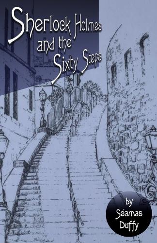 Бумажная книга «Sherlock Holmes and The Sixty Steps», автор Шеймас Даффи - фото №1