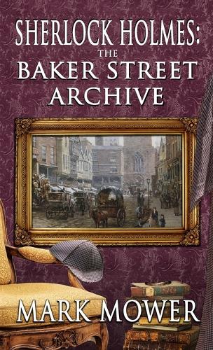Бумажная книга «Sherlock Holmes - The Baker Street Archive», автор Марк Мауэр - фото №1