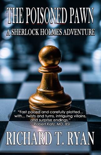 Бумажная книга «The Poisoned Pawn: A Sherlock Holmes Adventure», автор Ричард Т. Райан - фото №1