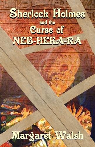 Бумажная книга «Sherlock Holmes and The Curse of Neb-Heka-Ra», автор Маргарет Уолш - фото №1