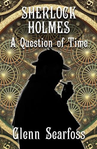 Бумажная книга «Sherlock Holmes: A Question Of Time», автор Гленн Сирфосс - фото №1
