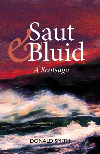 Бумажная книга «Saut & Bluid: A Scotsaga», автор Дональд Смит - фото №1