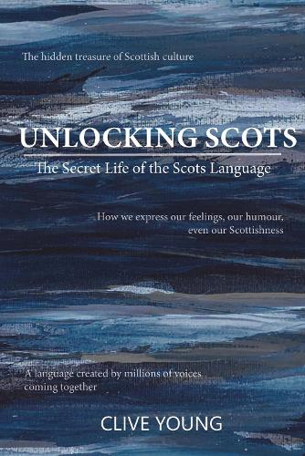 [object Object] «Unlocking Scots: The Secret Life of the Scots Language», автор Клайв П. Л. Янг - фото №1