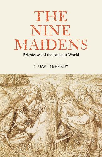 Паперова книга «The Nine Maidens: Priestesses of the Ancient World», автор Стюарт МакГарді - фото №1
