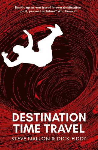 Бумажная книга «Destination Time Travel», авторов Дик Фидди, Стив Наллон - фото №1