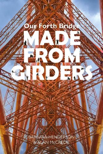 Бумажная книга «Our Forth Bridge: Made From Girders», автор Барбара Хендерсон - фото №1