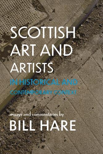 Бумажная книга «Scottish Art & Artists in Historical and Contemporary Context: Volume 2», автор Билл Хэйр - фото №1