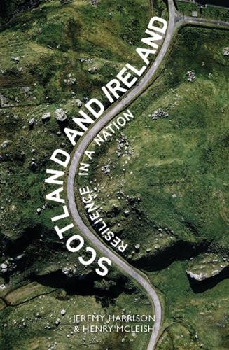 Паперова книга «Scotland and Ireland: Resilience in a Nation», авторів Генрі Макіш, Джеремі Гаррісон - фото №1