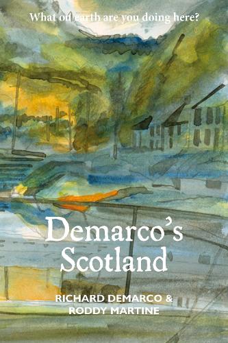 [object Object] «Demarco's Scotland», авторов Ричард Демарко, Родди Мартин - фото №1