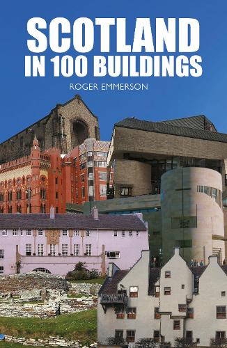 Бумажная книга «Scotland in 100 Buildings», автор Роджер Эммерсон - фото №1