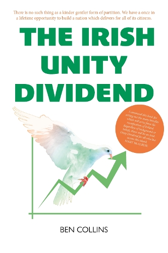 Бумажная книга «Irish Unity Dividend», автор Бен Коллинз - фото №1