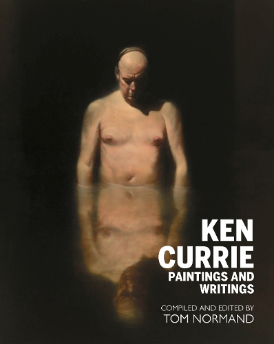 Бумажная книга «Ken Currie: Paintings & Writings», автор Том Норманд - фото №1