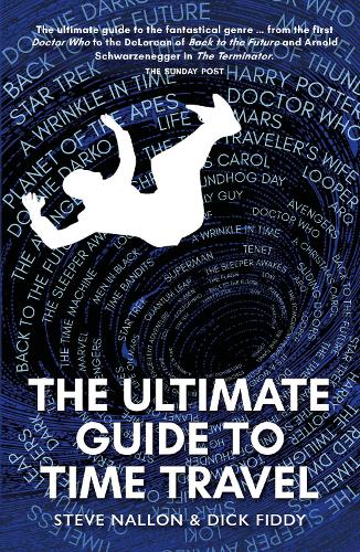 Бумажная книга «The Ultimate Guide to Time Travel», авторов Дик Фидди, Стив Наллон - фото №1