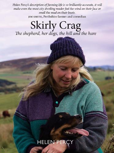 Бумажная книга «Skirly Crag: The shepherd, her dogs, the hill and the hare», автор Хелен Перси - фото №1