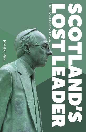 Паперова книга «Scotland’s Lost Leader: The Life of Donald Dewar», автор Марк Піл - фото №1