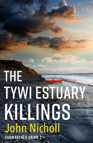 Паперова книга «The Tywi Estuary Killings: A gripping, gritty crime mystery from John Nicholl», автор Джон Ніколл - фото №1