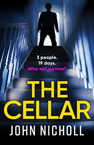 Бумажная книга «The Cellar: The shocking, addictive psychological thriller from John Nicholl», автор Джон Николл - фото №1
