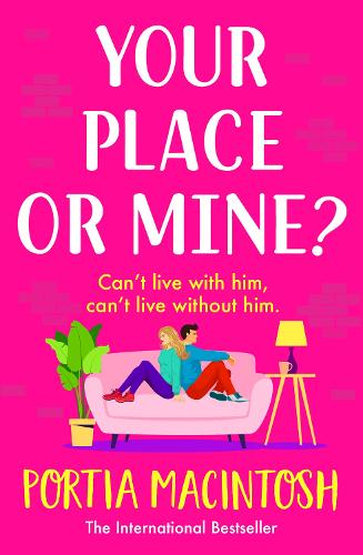 Бумажная книга «Your Place or Mine?: An opposites attract, enemies-to-lovers, forced proximity romantic comedy from MILLION-COPY BESTSELLER Portia MacIntosh», автор Порша Макинтош - фото №1