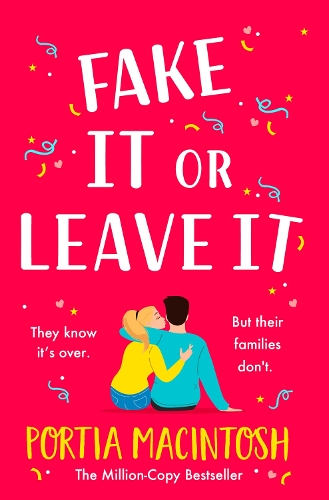 Бумажная книга «Fake It Or Leave It: A laugh-out-loud fake dating romantic comedy from MILLION-COPY BESTSELLER Portia MacIntosh», автор Порша Макинтош - фото №1